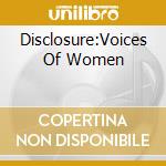 Disclosure:Voices Of Women cd musicale di Terminal Video