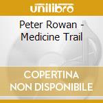 Peter Rowan - Medicine Trail cd
