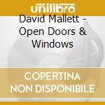 David Mallett - Open Doors & Windows cd musicale di Mallett David