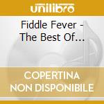 Fiddle Fever - The Best Of... cd