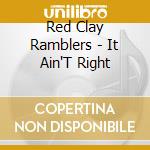 Red Clay Ramblers - It Ain'T Right cd