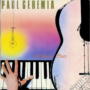 Paul Geremia - My Kind Place cd musicale di Geremia Paul
