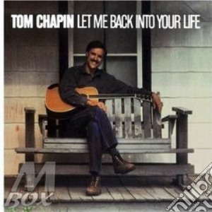 Tom Chapin - Let Me Back Into You Life cd musicale di Chapin Tom
