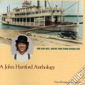 John Hartford - Me Oh My How The Time Does Fly cd musicale di John Hartford