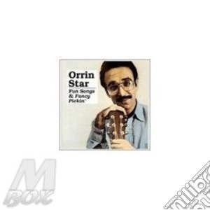 Orrin Star - Fun Songs & Fancy Pickin' cd musicale di Star Orrin