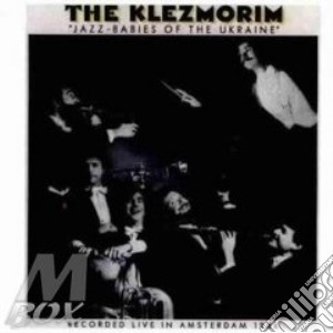 Klezmorim - Jazz Babies Of Ukraine cd musicale di Klezmorim