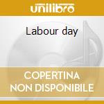 Labour day cd