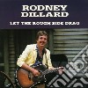 Rodney Dillard - Let The Rough Side Drag cd