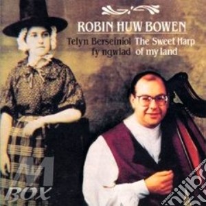Sweet harp of my land - cd musicale di Robin huw bowen