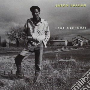 Jason Eklund - Lost Causeway cd musicale di Eklund Jason