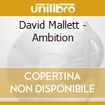 David Mallett - Ambition cd musicale di Mallett David