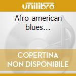 Afro american blues... cd