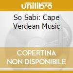 So Sabi: Cape Verdean Music cd