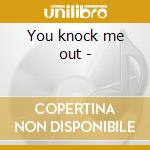 You knock me out - cd