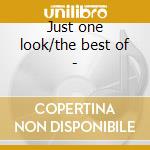 Just one look/the best of - cd