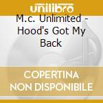 M.c. Unlimited - Hood's Got My Back cd