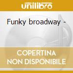 Funky broadway -