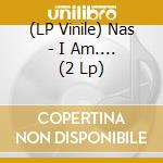 (LP Vinile) Nas - I Am.... (2 Lp) vinile