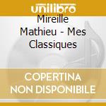 Mireille Mathieu - Mes Classiques cd
