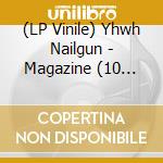 (LP Vinile) Yhwh Nailgun - Magazine (10 Track Single Sided) (Etched B-Side) vinile