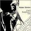 Walter Horton - Can't Keep Lovin'you cd