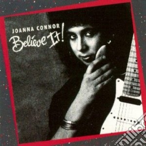 Believe it! cd musicale di Connor Joanna