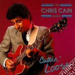 Chris Cain Band (The) - Cuttin'loose cd musicale di Chris Cain Band