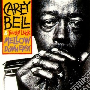 (LP Vinile) Carey Bell & Tough Luck - Mellow Down Easy lp vinile di Carey bell & tough l