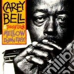 (LP Vinile) Carey Bell & Tough Luck - Mellow Down Easy