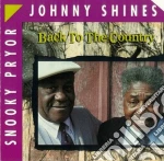 Johnny Shines & Snooky Pryor - Back To The Country cd