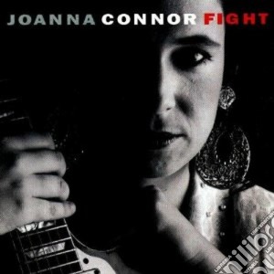 Joanna Connor - Fight cd musicale di Connor Joanna