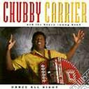 Chubby Carrier - Dance All Night cd musicale di Carrier Chubby
