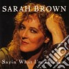 Sarah Brown - Sayin'what I'm Thinkin' cd