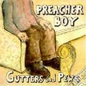 Preacher Boys - Gutters And Pews cd musicale di Boys Preacher