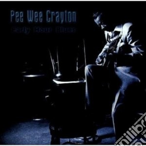 Pee Wee Crayton - Early Hour Blues cd musicale di Pee wee crayton