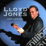 Lloyd Jones - Love Gotcha cd