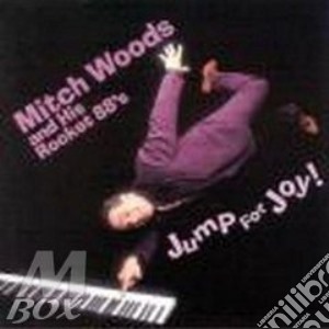 Mitch Woods & His Rocket 88's - Jump For Joy cd musicale di WOODS MITCH