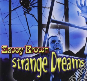 Savoy Brown - Strange Dreams cd musicale di Savoy Brown