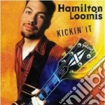 Hamilton Loomis - Kickin'it cd