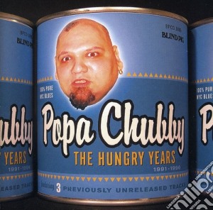 Popa Chubby - Hungry Years cd musicale di Popa Chubby