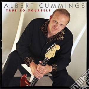 Albert Cummings - True To Yourself cd musicale di Albert Cummings