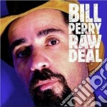 Bill Perry - Raw Deal