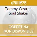 Tommy Castro - Soul Shaker cd