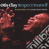 Otis Clay - Respect Yourself cd