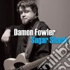Damon Fowler - Sugar Shack cd