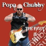 Popa Chubby - Fight Is On cd