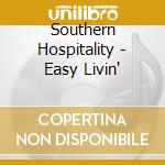 Southern Hospitality - Easy Livin' cd
