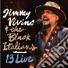 Jimmy Vivino & The Blacks Italians - 13 Live cd