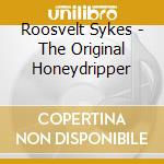 Roosvelt Sykes - The Original Honeydripper cd musicale di Roosvelt Sykes
