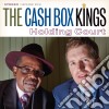 Cash Box Kings (The) - Holding Court cd